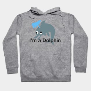 I'm a dolphin Derp t-shirt Hoodie